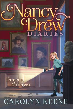 [Nancy Drew Diaries 17] • Famous Mistakes